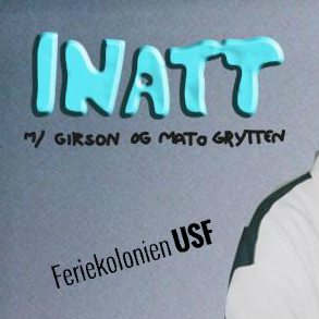 Feriekolonien USF: INATT m Girson og Mato Grytten